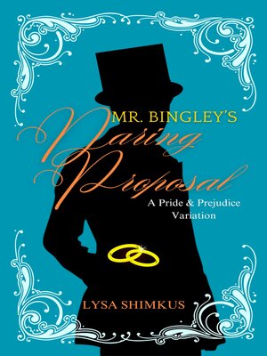 cover image of Mr. Bingley's Daring Proposal